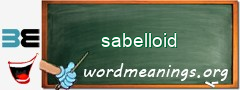 WordMeaning blackboard for sabelloid